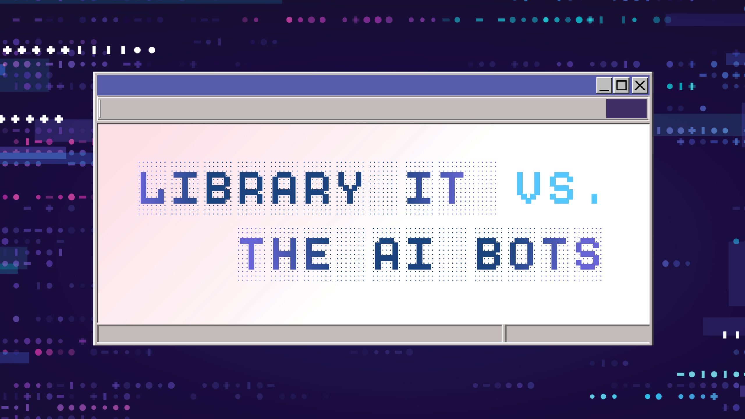 Library IT vs. the AI bots